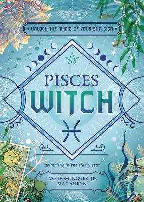 Pisces Witch: Unlock the Magic of Your Sun Sign