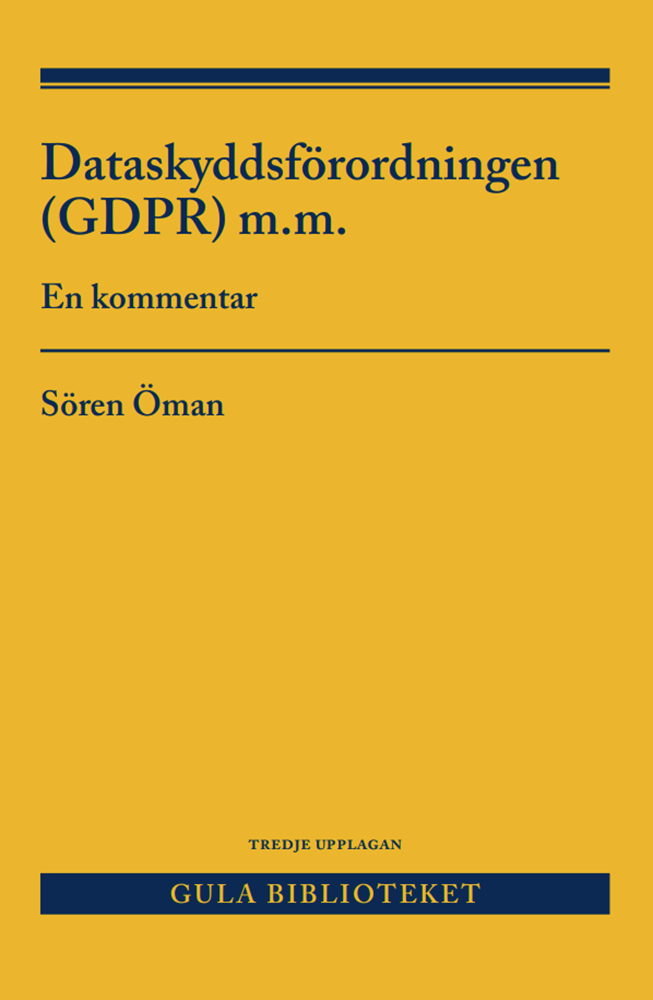 Dataskyddsförordningen (GDPR) m.m. : en kommentar