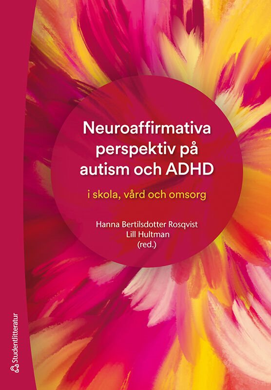 Neuroaffirmativa perspektiv på autism och ADHD - i skola vård och omsorg