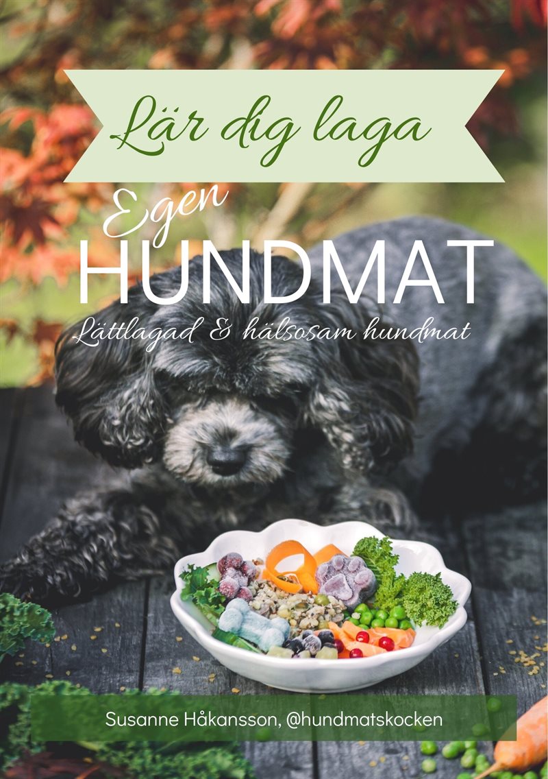 Lär dig laga egen hundmat