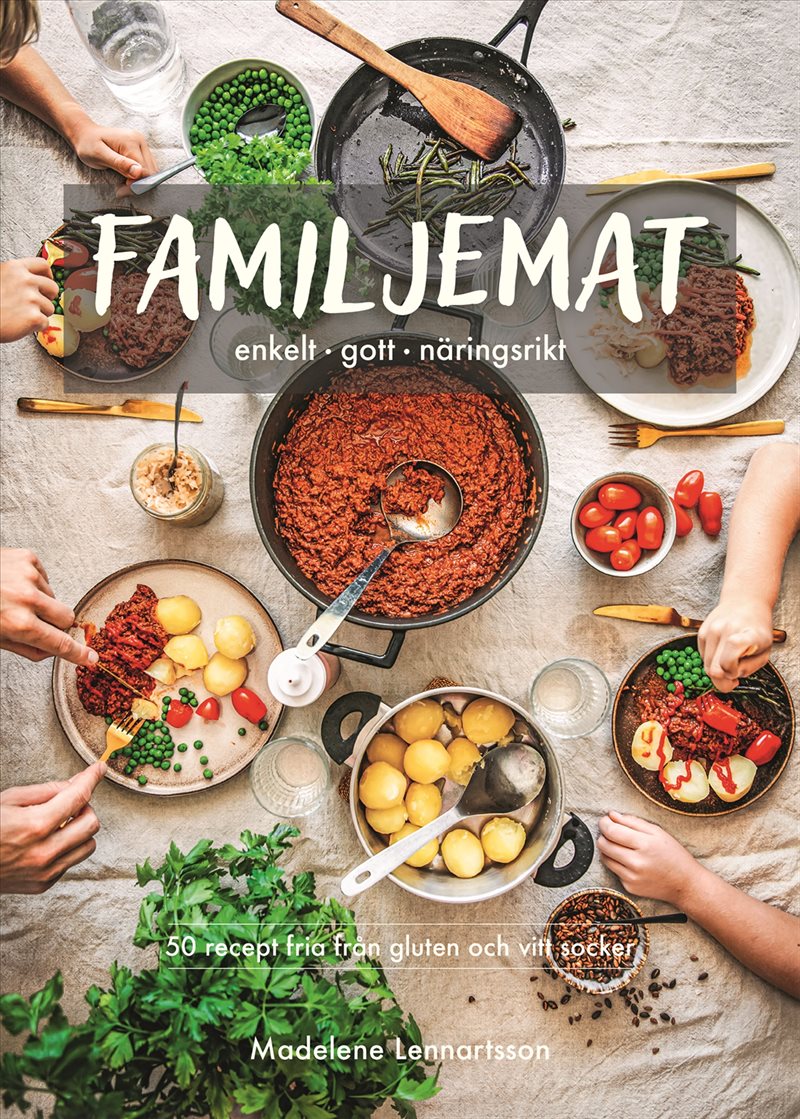 Familjemat : enkelt, gott, näringsrikt