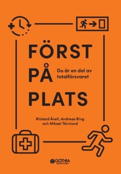 Först på plats : du är en del av totalförsvaret