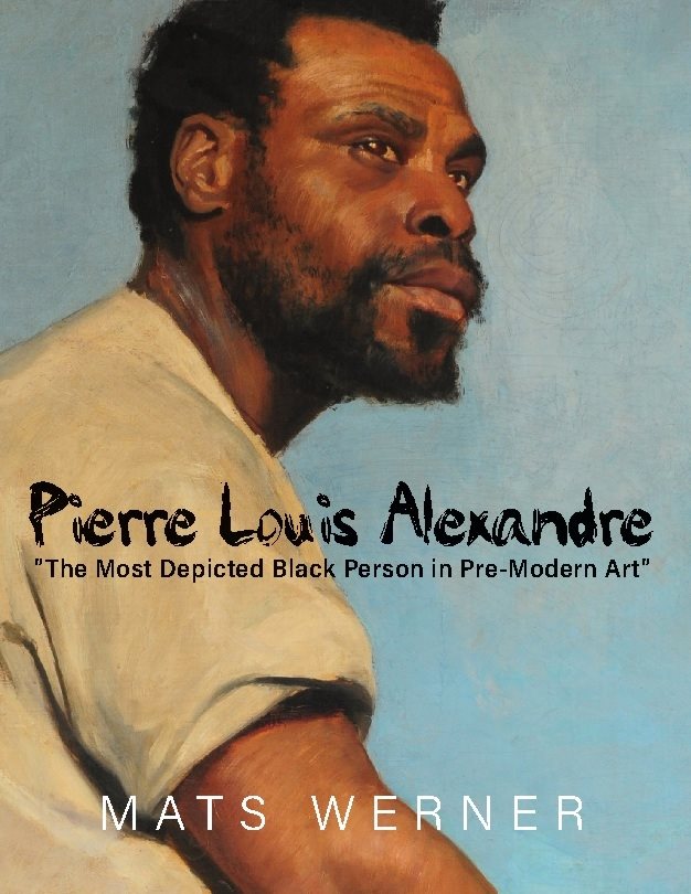 Pierre Louis Alexandre : "The Most Depicted Black Person in Pre-Modern Art"