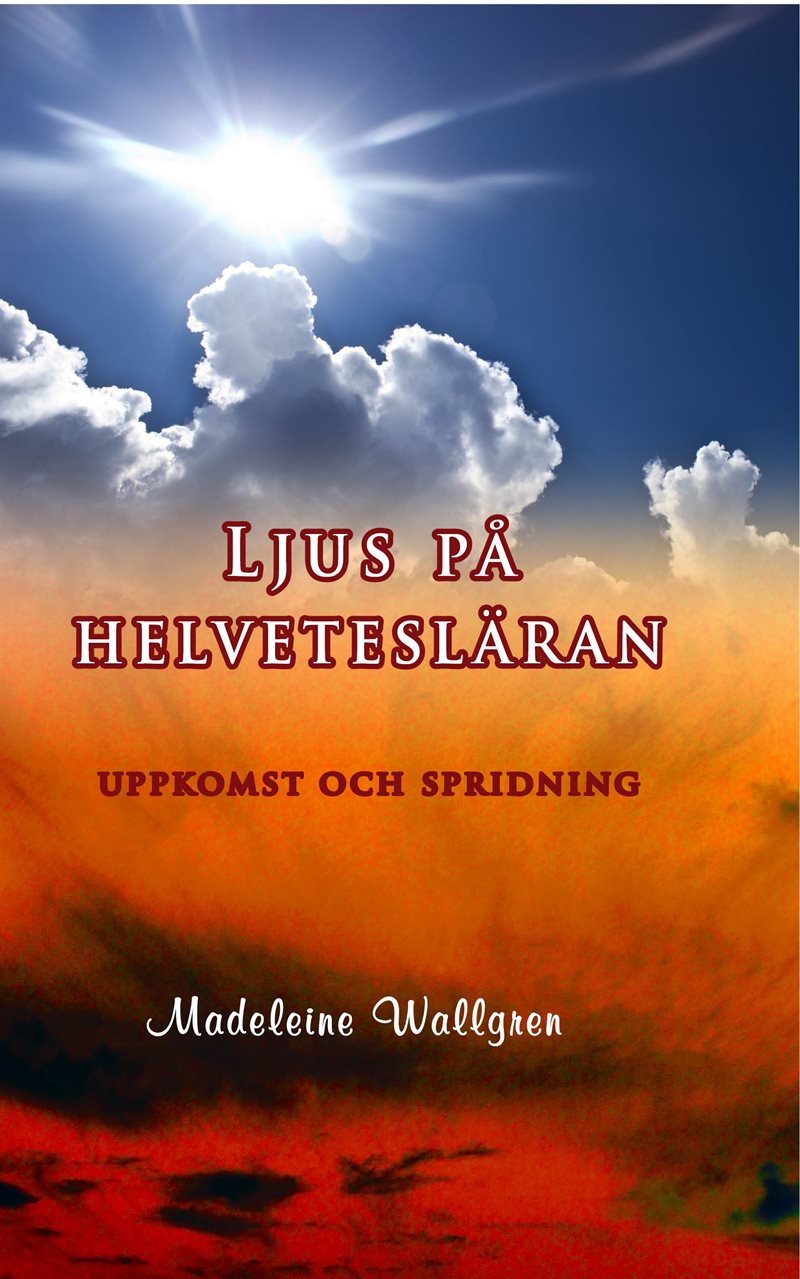 Ljus på helvetesläran - uppkomst och spridning