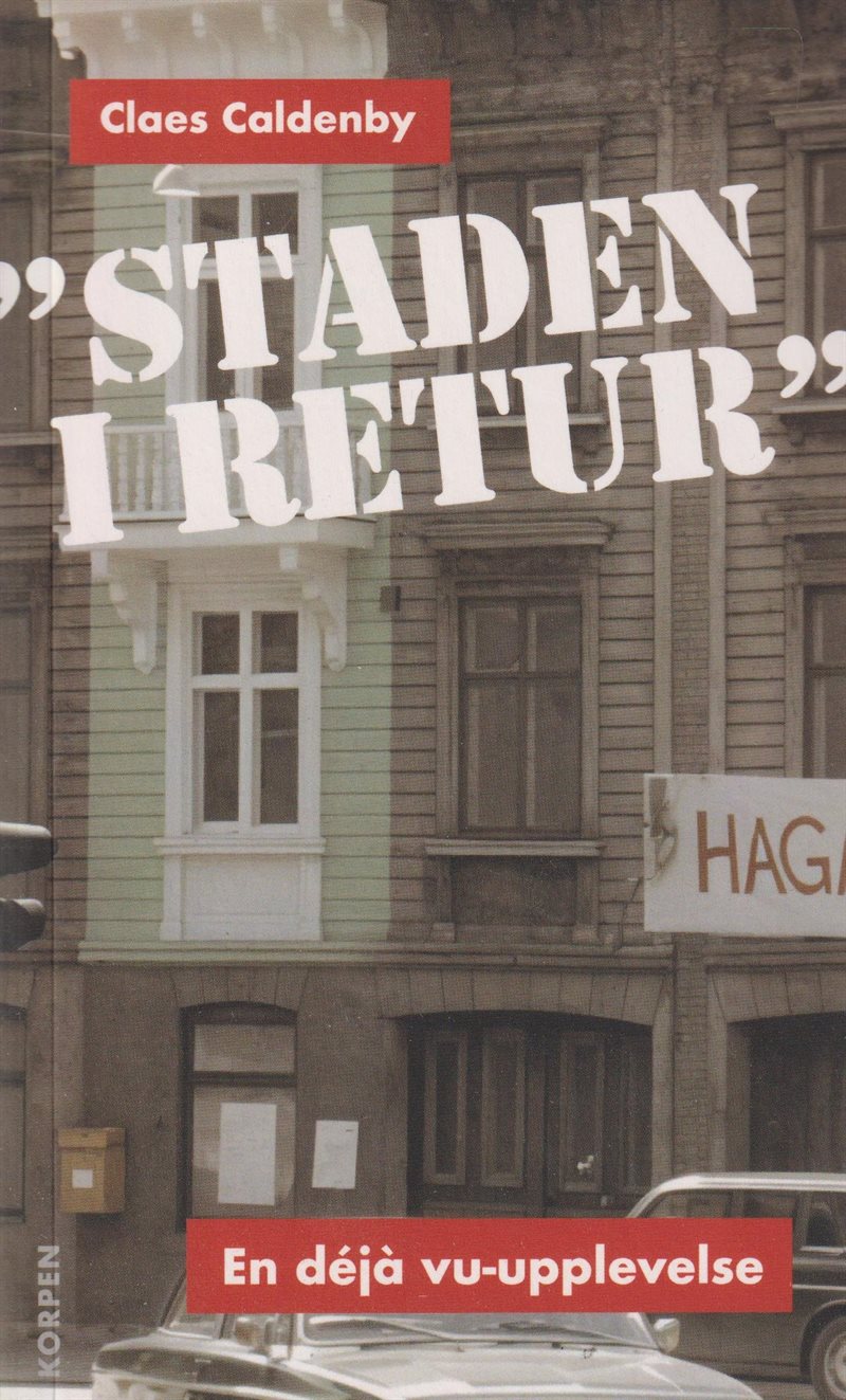 "Staden i retur" - en déjà vu-upplevelse