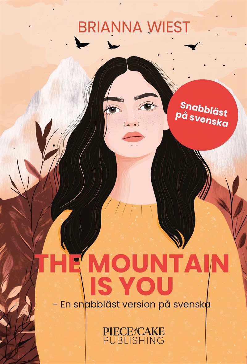 The Mountain Is You : En snabbläst version på svenska