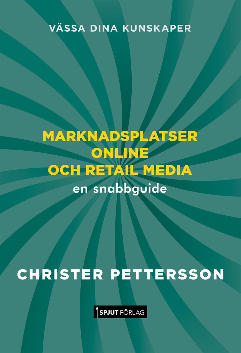 Marknadsplatser Online och Retail Media. En snabbguide.