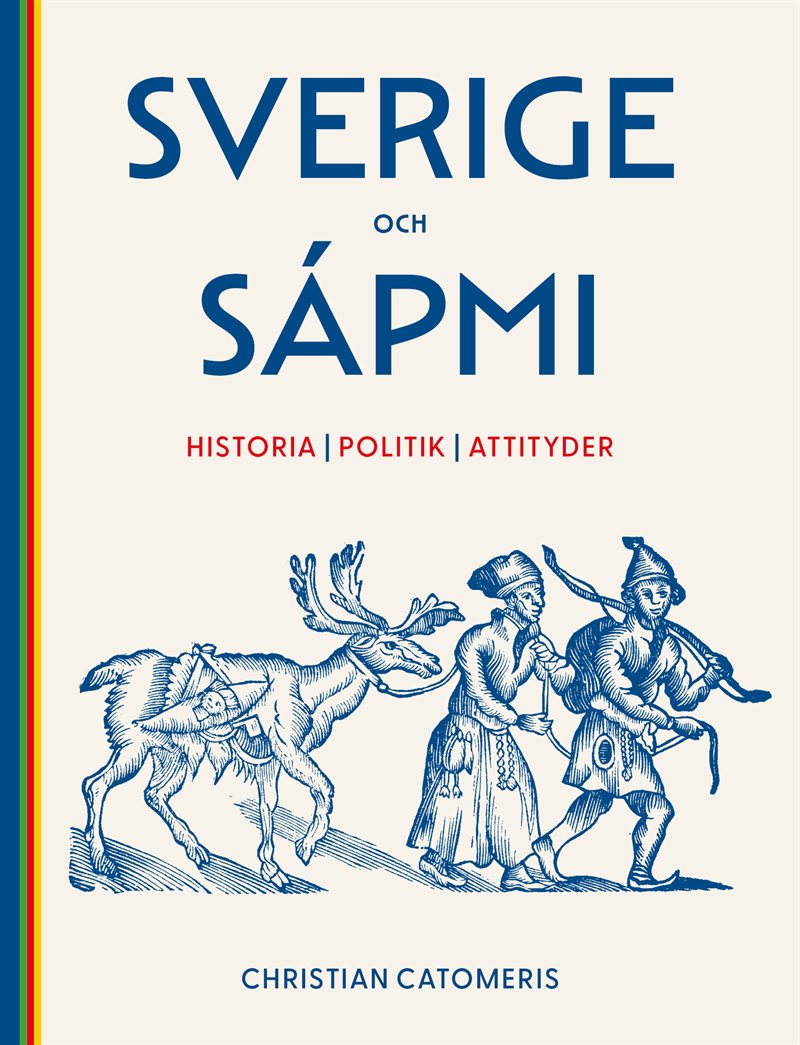 Sverige och Sápmi : historia, politik, attityder