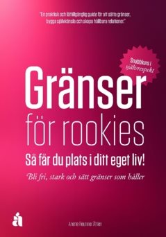 Gränser för rookies : Så får du plats i ditt eget liv