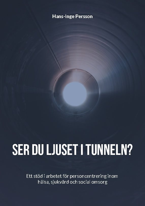 Ser du ljuset i tunneln? : Ett stöd i arbetet för personcentrering inom häl