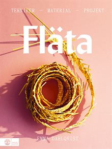 Fläta : tekniker, material & projekt