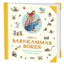 Lilla barnkammarboken : sånger, rim och ramsor för hela kroppen