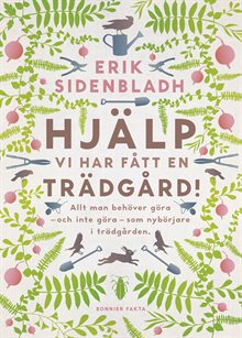 Hjälp, vi har fått en trädgård!